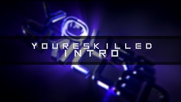 × YoureSkilled × Intro ×