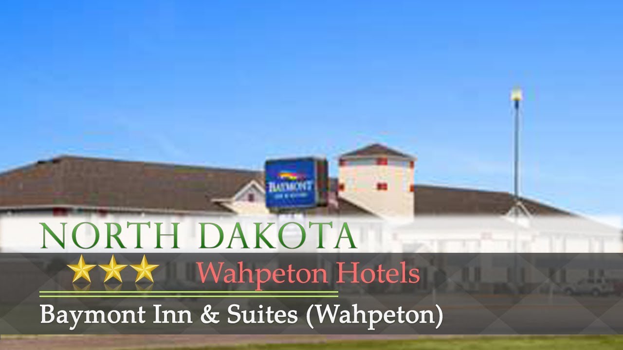 Baymont Inn & Suites (Wahpeton) Wahpeton Hotels, North Dakota YouTube