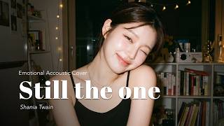 Still the One – Shania Twain | Emotional Acoustic Cover by Amamiya IRIS