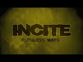 Incite  ruthless ways official audio