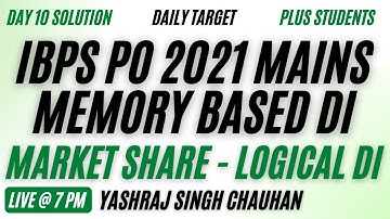 Market Share Based Logical DI | IBPS PO Mains 2021 Memory Based DI | Yashraj Sir