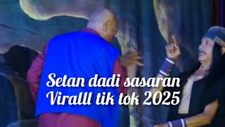 Setan dadi sasaran viralll tik tok 2025 || aneka tunggal
