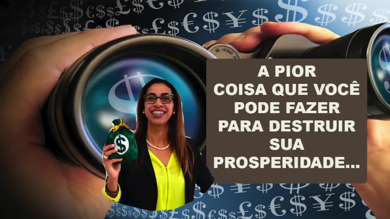 A PIOR COISA QUE VOCÊ PODE FAZER CONTRA SUA PROSPERIDADE - YouTube