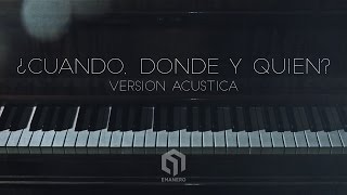 Emanero - ¿Cuándo, dónde y quién? (Acústico) chords