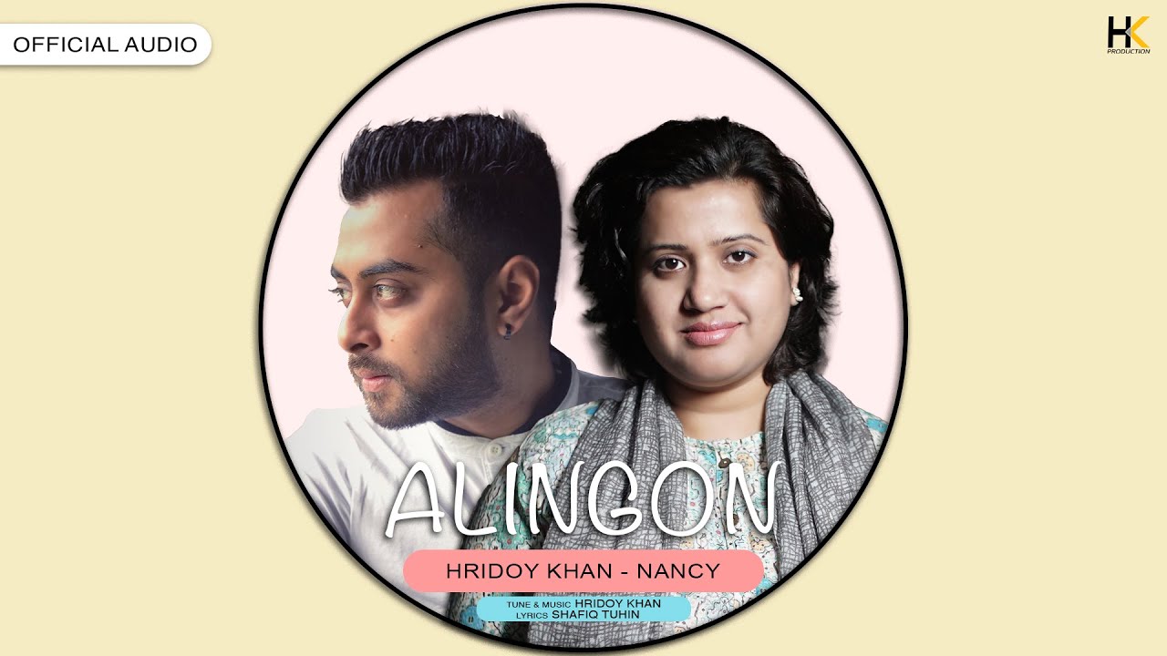 Hridoy Khan   Alingon   Nancy   Official Audio