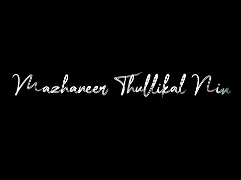 Mazhaneer Thullikal  Beautiful  Black Screen Malayalam Songs Whatsapp Status