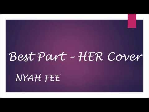 Best Part - HER Cover