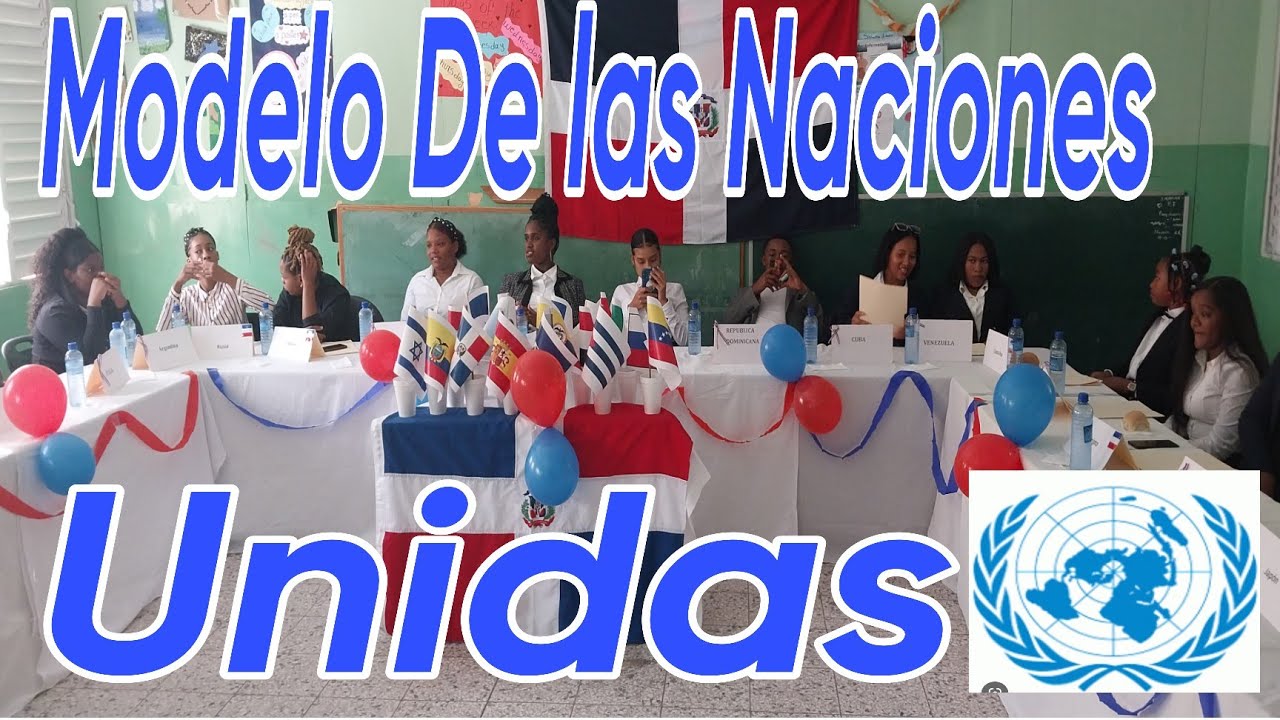Modelo De las Naciones unidas |Liceo Salomé Ureña De Henriquez