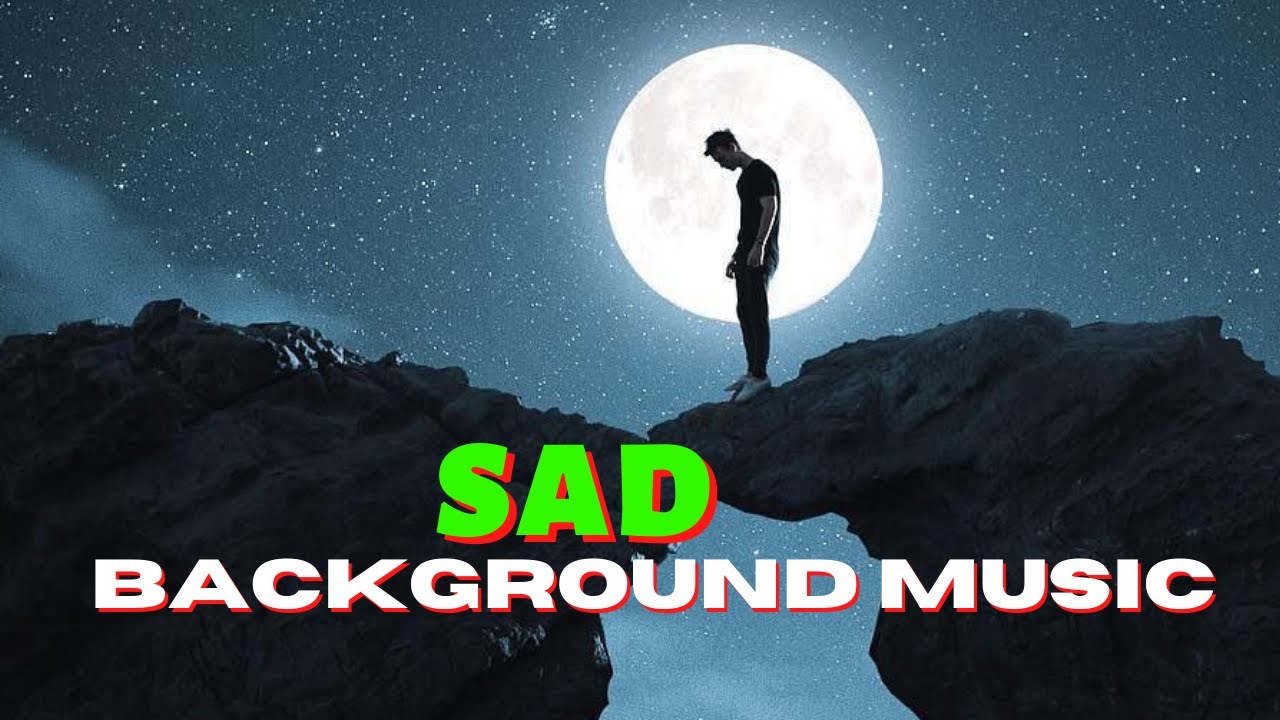 sad background music sad background music no copyright no copyright