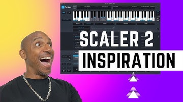 Scaler 2 Inspiration