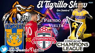 Tigres Vs Toronto Vuelta Concachampions Tigrillo Show