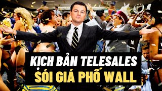 Telesales: Kịch bản Telesales của Sói Già Phố Wall - Jordan Belfort