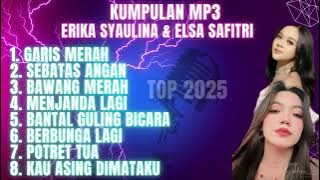 ERIKA SYAULINA & ELSA SAFITRI || KUMPULAN MP3 FAMILYS GROUP TERBARU 2025