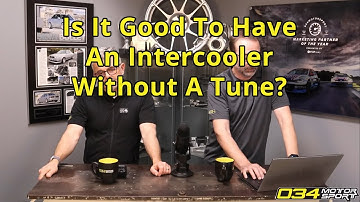 Is It Good To Have An Upgraded Intercooler Without A Tune? | 034Motorsport FAQ