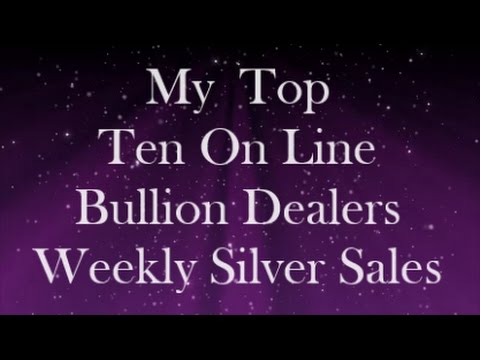 My Top Ten On Line Bullion Dealers Weekly Silver Sales 11 Oct 2016