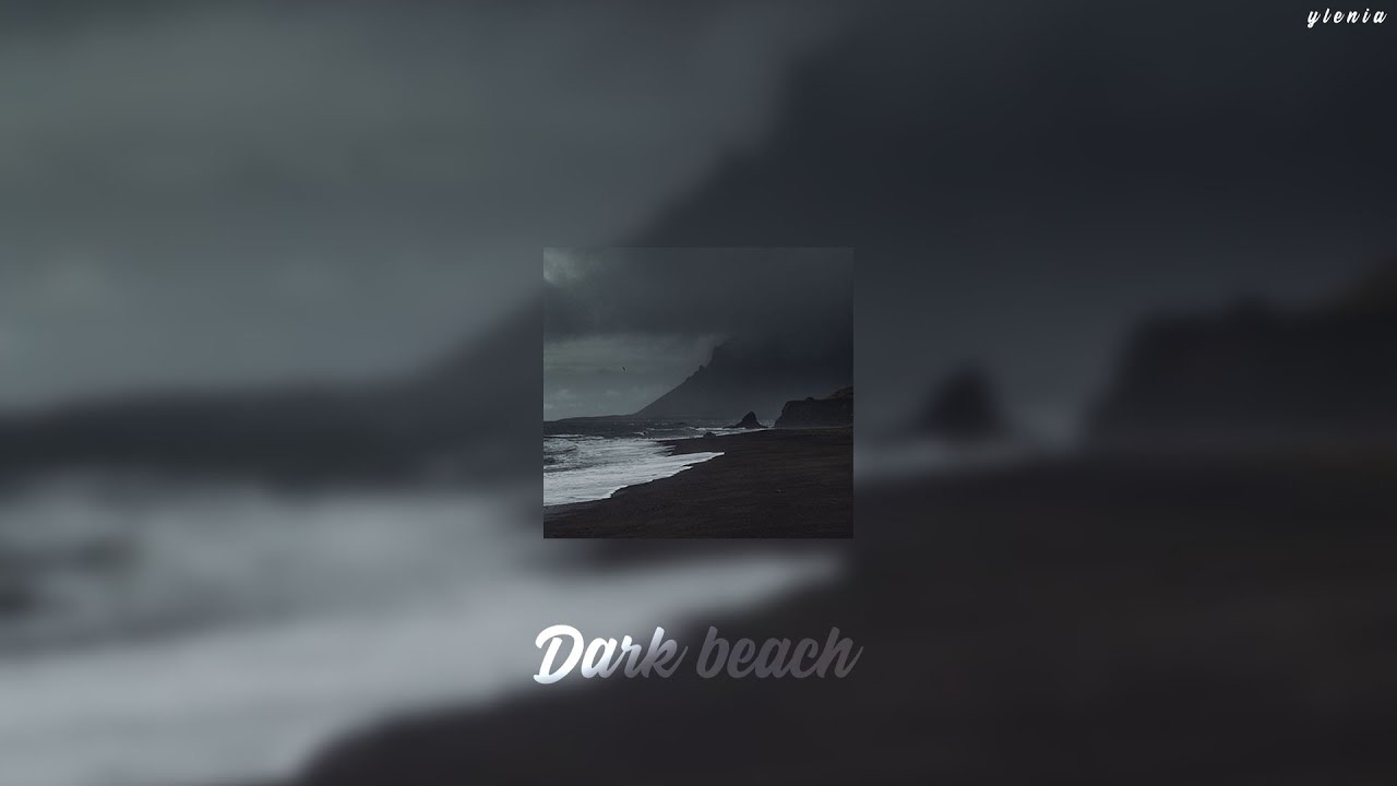 Pastel Ghost Dark beach (spedup+reverb) YouTube
