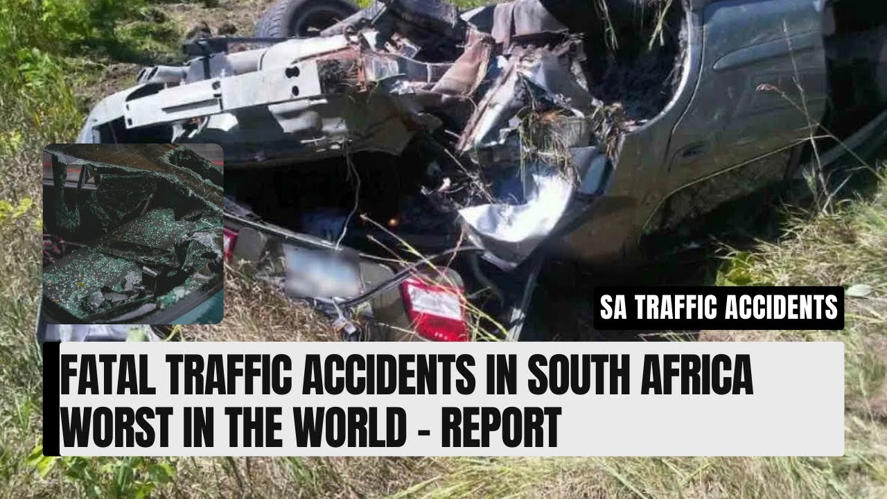 Fatal traffic accidents in South Africa WORST in the world - YouTube