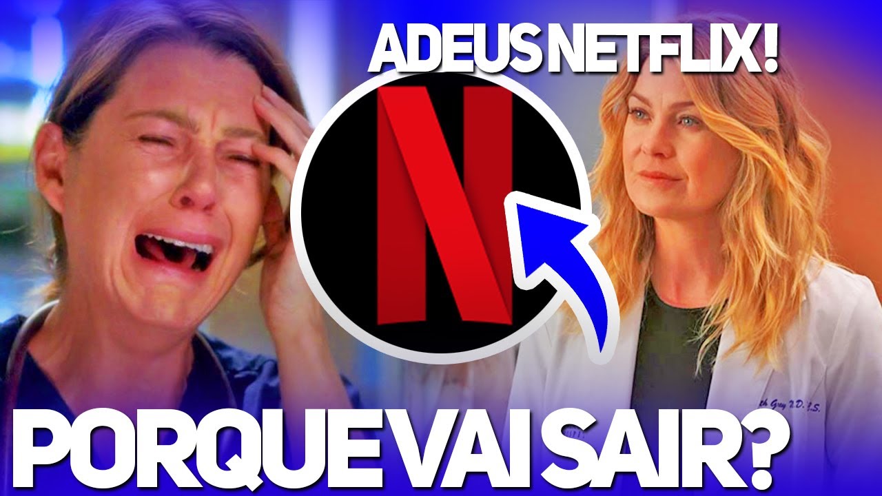 GREY’S ANATOMY VAI SAIR DA NETFLIX? YouTube