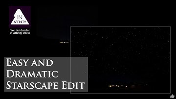 Easy and Dramatic Starscape Edit with Affinity Photo