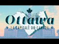 Tout savoir sur ottawa la capitale du canada 