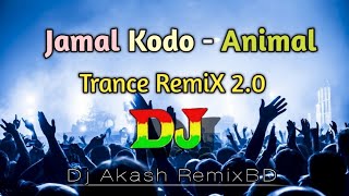 Jamal Kodo - Animal Dj (RemiX) | জামাল কদু | Trance Remix | Viral Dj Gana | Dj Akash
