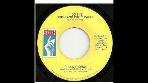 1971_179 - Rufus Thomas - (Do The) Push And Pull (Part 1) - (45)