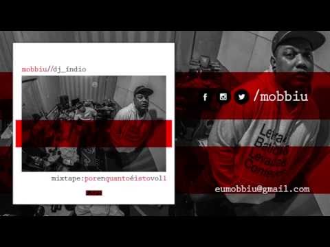 Mobbiu & DJ Índio - Mixtape Por Enquanto É Isto. VOL. 1