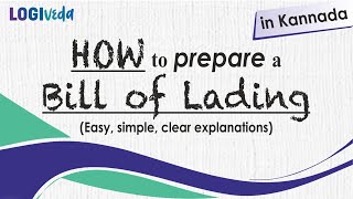 How to Prepare Bill of Lading in Kannada  | Easy, Simple, Clear explanation