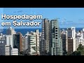 Como escolher HOTEL e outras HOSPEDAGENS em SALVADOR