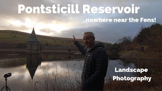 Pontsticill Reservoir (nowhere near the Fens!) - Landscape Photography