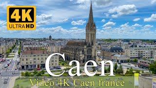 Caen | France | 4K | City of Caen 2022