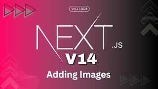 Next JS 2024 : 09 - Adding Images in Next js Aapplication #nextjs | next/image