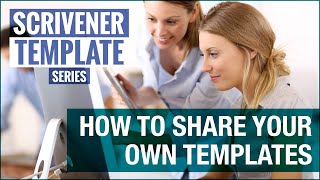 Create Your Own Scrivener Templates And Share Them | A Scrivener Tutorial