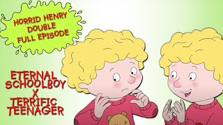 Eternal Schoolboy  Terrific Teenager | Horrid Henry DOUBLE Full Episodes