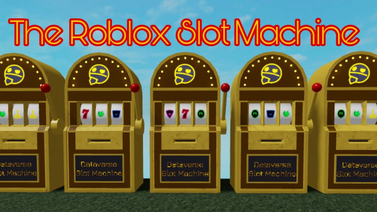 The Roblox Slot Machine... YouTube