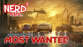 Nerd³ Plays... Need for Speed: Most Wanted (NFS001)