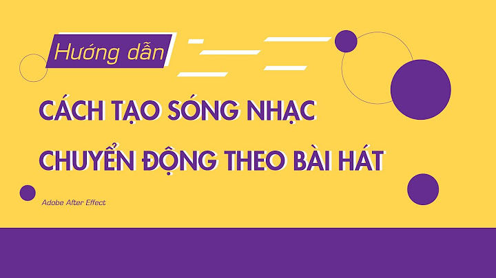 Hướng dẫn làm video bằng after effect