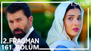 Esaret Dizisi 161. Bölüm 2. Fragmanı
