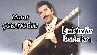 Murat Çobanoğlu İçimde Yara Var Derinden Derin Resimi