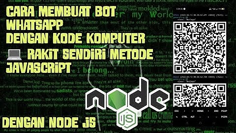 Cara Membuat Bot Whatsapp Dari Awal Sampai Selesai Dengan Bahasa Nodejs | JavaScript 100%