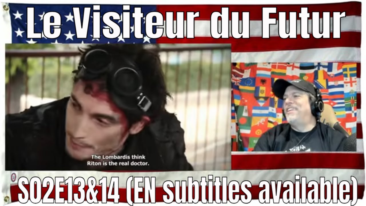 Le Visiteur du Futur - S02E13&14 (EN subtitles available) - REACTION