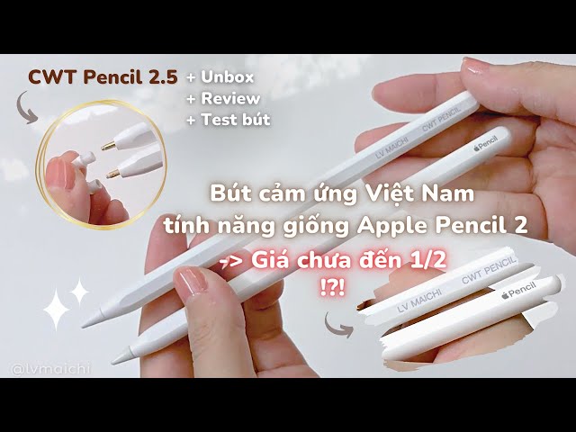 ✏ Bút Cảm Ứng Vẽ Trên iPad Tính Năng Giống Apple Pencil 2 Nhưng Giá Rẻ? CWT PENCIL 2.5 • LVMAICHI