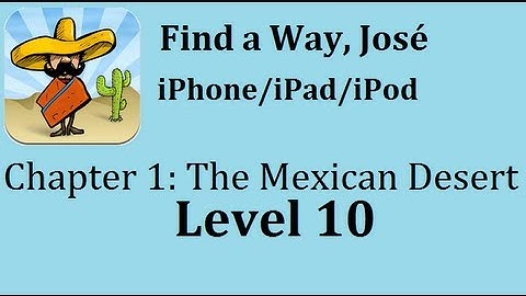 Find a Way, José Level 10 Walkthrough | Chapter 1: The Mexican Desert Level 10