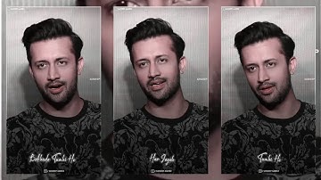 Atif Aslam FullScreen Status | Atif Aslam Superhit Status Video | Whatsapp Status