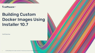 Building Custom Docker Images Using Installer 10.7 | Software AG