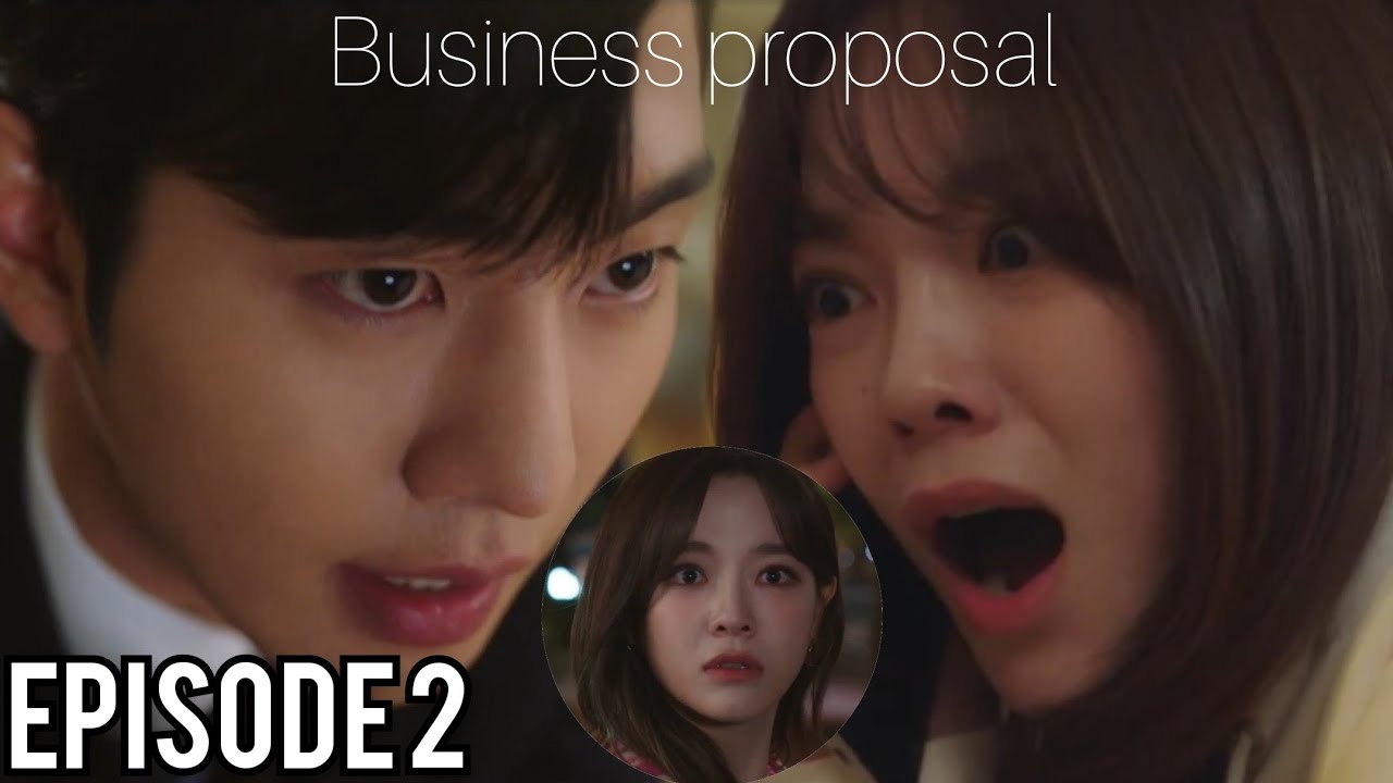 film business proposal episode 2 sub indo