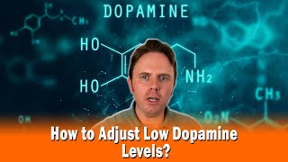 How to Adjust Low Dopamine Levels