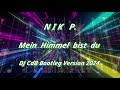 Nik P. - Mein Himmel bist du (DJ CdB Bootleg Version 2024)