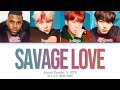 Savage Love Jason Derulo BTS カナルビ 歌詞 和訳 Savage Love Jason Derulo BTS カナルビ 歌詞 和訳