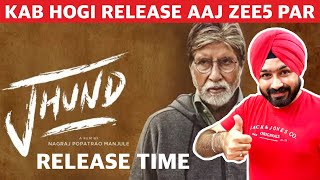 Jhund OTT Release Time and Date | Jhund Full Movie | Zee 5 | Amitabh Bachchan, Nagraj Manjule